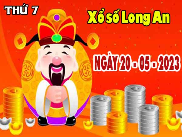 Thống kê XSLA ngày 20/5/2023 đài Long An thứ 7 hôm nay chính xác nhất